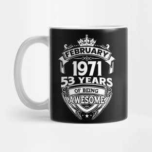 February 1971 53 Years Of Being Awesome 53rd Birthday Mug